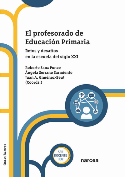 El profesorado de educación primaria: retos y desafíos en la escuela del siglo XXI
