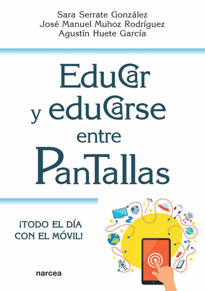 Educar y educarse entre pantallas: ¡todo el día con el móvil!