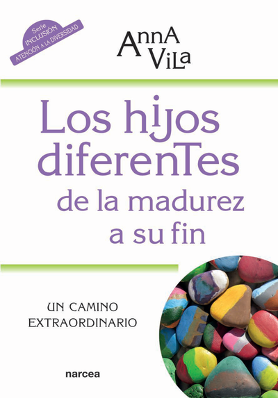 Los hijos diferentes de la madurez a su fin: un camino extraordinario