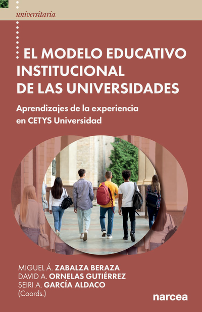 El modelo educativo institucional de las iniversidades: aprendizajes de la experiencia en CETYS Universidad