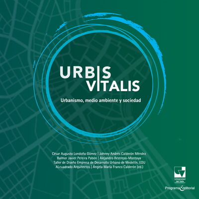 Urbis Vitalis. Urbanismo, medio ambiente y sociedad