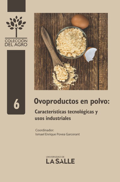 Ovoproductos en polvo: características tecnológicas y usos industriales