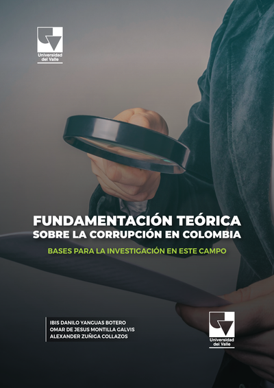 Fundamentación teórica sobre la corrupción en Colombia: bases para la investigación en este campo