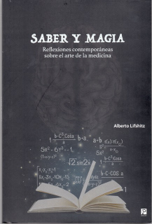 Saber y magia. Reflexiones contemporáneas sobre el arte de la medicina