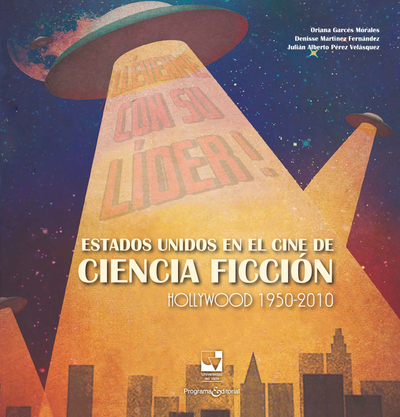 Estados Unidos en el cine de ciencia ficción Hollywood 1950-2010