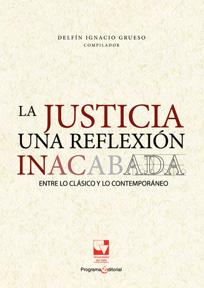 La justicia: una reflexión inacabada: entre lo clásico y lo contemporáneo