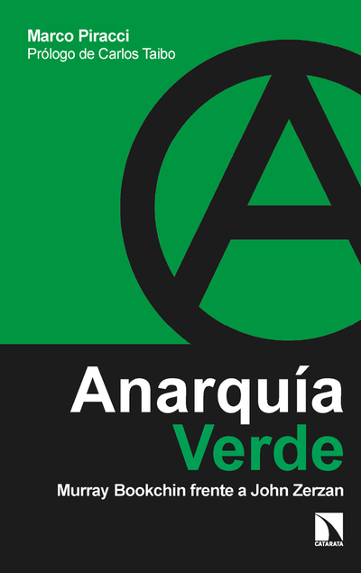 Anarquía verde: Murray Bookchin frente a John Zerzan