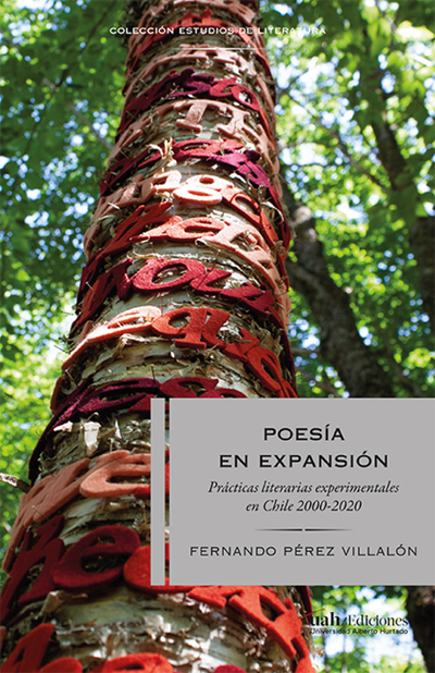 Poesía en expansión. Prácticas literarias experimentales en Chile 2000-2020