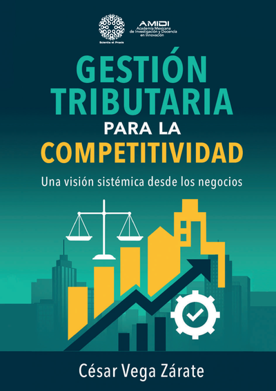Gestión tributaria y competitividad: una visión sistémica desde los negocios