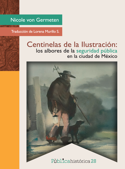 Centinelas de la Ilustración: los albores de la seguridad pública en la ciudad de México