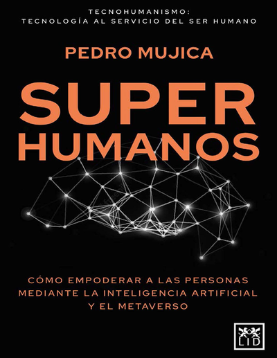 Super humanos: cómo empoderar a las personas mediante la inteligencia artificial y el metaverso