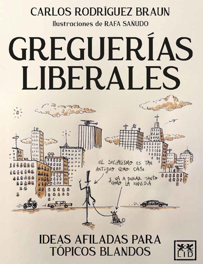 Greguerías liberales: ideas afiladas para tópicos blandos
