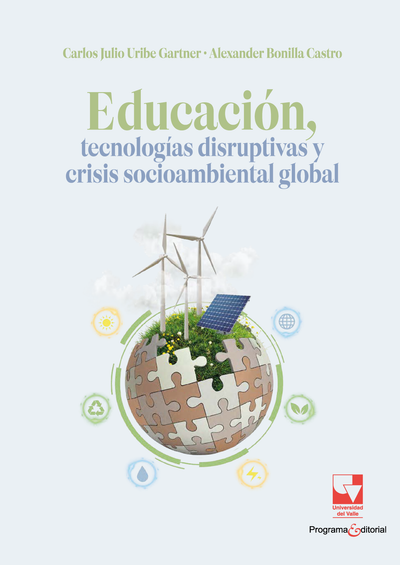 Educación, tecnologías disruptivas y crisis socioambiental global