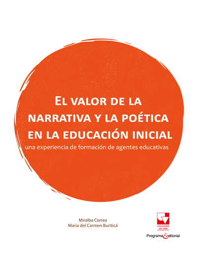 El valor de la narrativa y la poética en la educación inicial: una experiencia de formación de agentes educativas