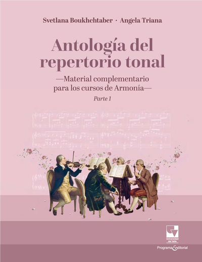 Antología del repertorio tonal: material complementario para los cursos de armonía. Parte 1