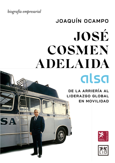 José Cosmen Adelaida: de la arriería al liderazgo global en movilidad