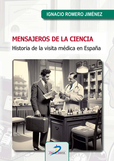 Mensajeros de la ciencia: historia de la visita médica en España