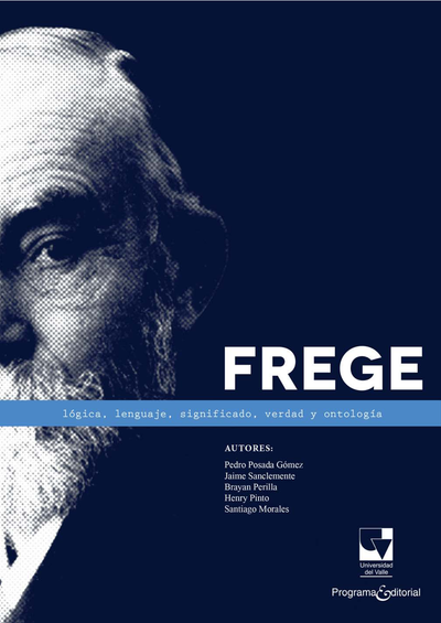 Frege: lógica, lenguaje, significado, verdad y ontología