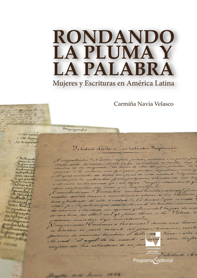 Rondando la pluma y la palabra: mujeres y escrituras en América Latina