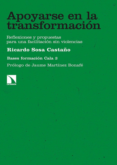 Apoyarse en la transformación: reflexiones y propuestas para una facilitación sin violencia