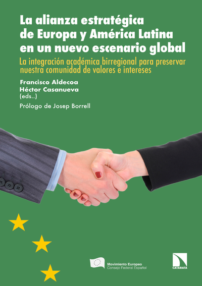 La alianza estratégica de Europa y América Latina en un nuevo escenario global: la integración académica birregional para preservar nuestra comunidad de valores e intereses