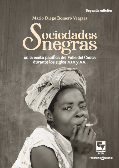 Sociedades negras en la costa pacifica del Valle del Cauca durante los siglos XIX y XX