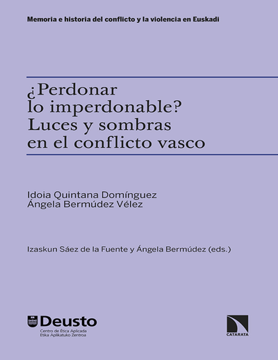 ¿Perdonar lo imperdonable? Luces y sombras en el conflicto vasco