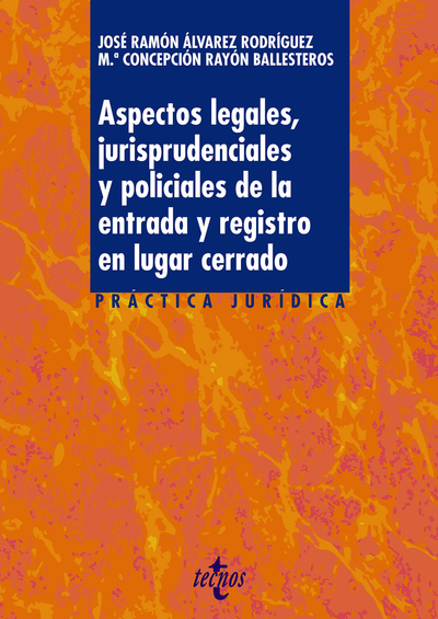 Aspectos legales, jurisprudenciales y policiales de la entrada y registro en lugar cerrado