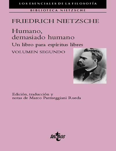 Humano, demasiado humano: un libro de espíritus libres. Volumen segundo
