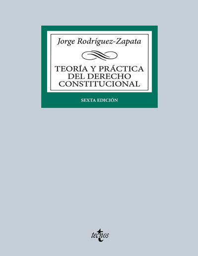 Teoría y práctica del Derecho Constitucional