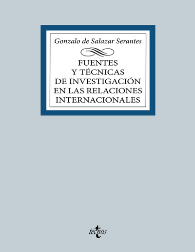 Fuentes y técnicas de la investigación en las Relaciones Internacionales