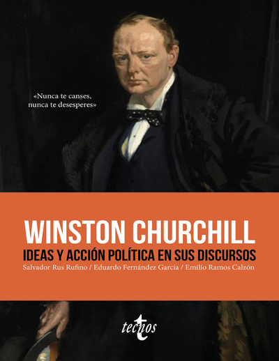 Winston Churchill. Ideas y acción política en sus discursos