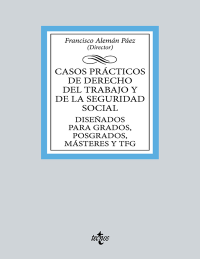 Casos prácticos de derecho del trabajo y de la seguridad social