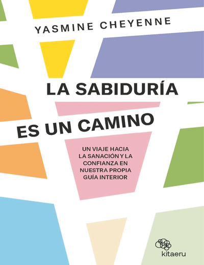 La sabiduría es un camino: un viaje hacia la sanación y la confianza en nuestra propia guía interior