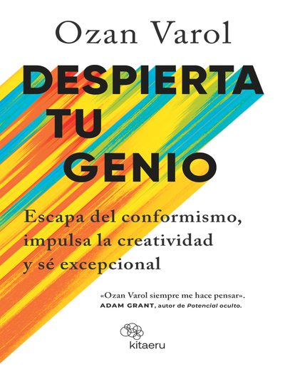 Despierta tu genio: escapa del conformismo, impulsa la creatividad y sé excepcional