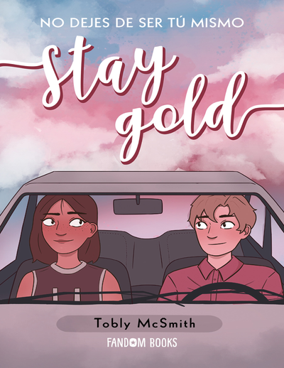 No dejes de ser tú mismo: Stay Gold