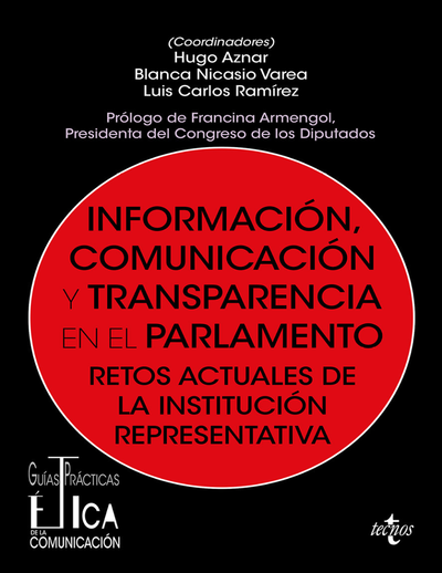 Información, comunicación y transparencia en el parlamento: retos actuales de la institución representativa
