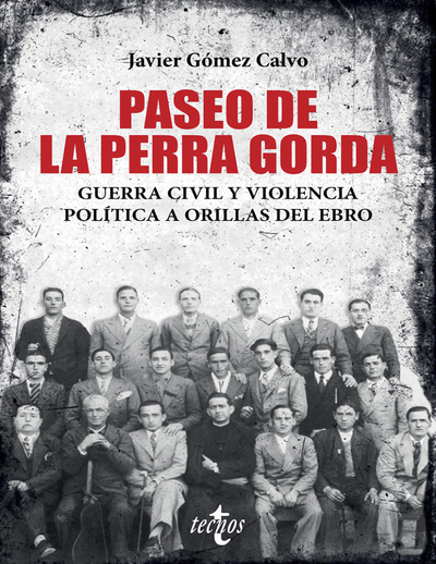 Paseo de la Perra Gorda: guerra civil y violencia política a orillas del Ebro