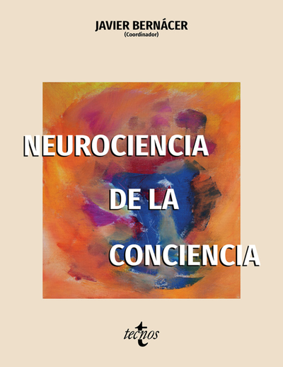 Neurociencia de la conciencia: una visión crítica de su abordaje científico actual