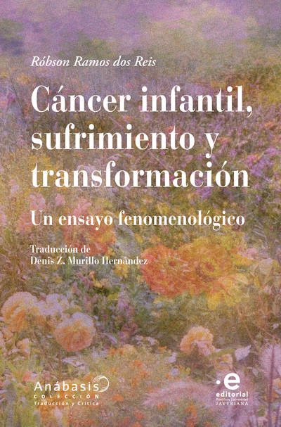 Cáncer infantil, sufrimiento y transformación: un ensayo fenomenológico