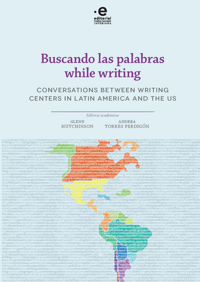 Buscando las palabras while writing: conversations between writing