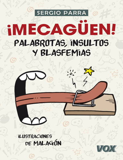 ¡Mecagüen! Palabrotas, insultos y blasfemias