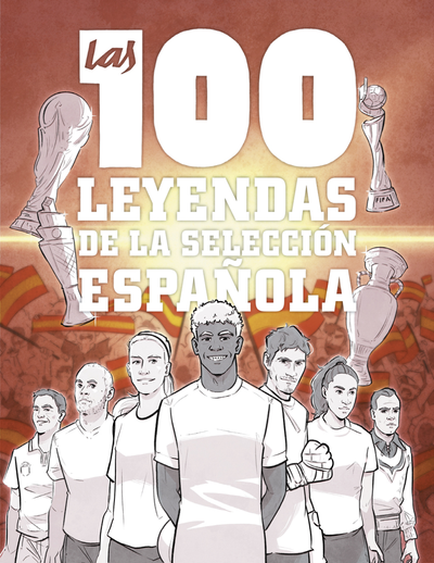 Las 100 leyendas de la selección española