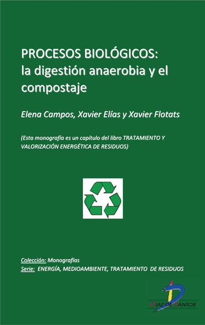 Procesos biológicos: la digestión anaerobia y el compostaje. En: Tratamiento y valorización energética de residuos