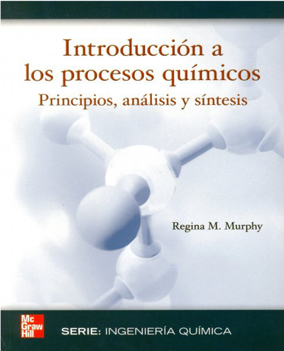 Introducción a los procesos químicos: principios, análisis y síntesis