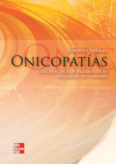 Onicopatías: guía práctica de diagnóstico, tratamiento y manejo