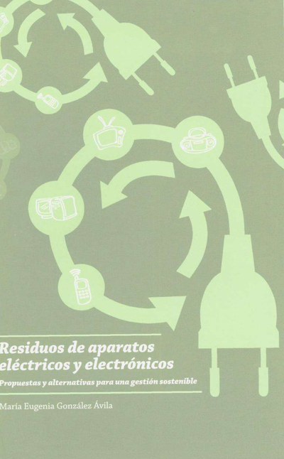 Residuos de aparatos eléctricos y electrónicos: propuestas y alternativas para una gestión sostenible
