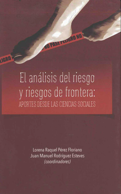 El análisis del riesgo y riesgos de frontera: aportes desde las ciencias sociales