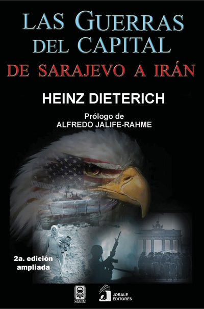 Las guerras del capital: de Sarajevo a Irán