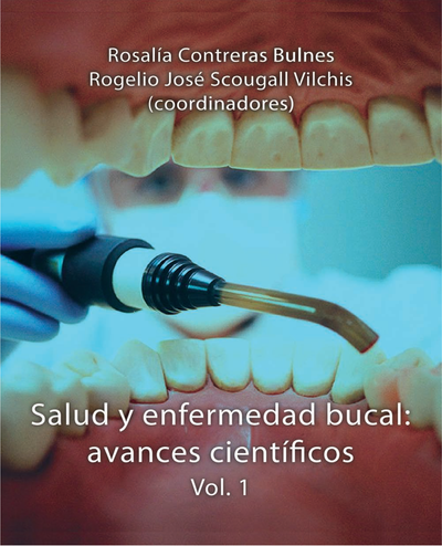 Salud y enfermedad bucal: avances científicos. Vol. 1